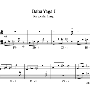 Baba Yaga I is a piece for pedal harp